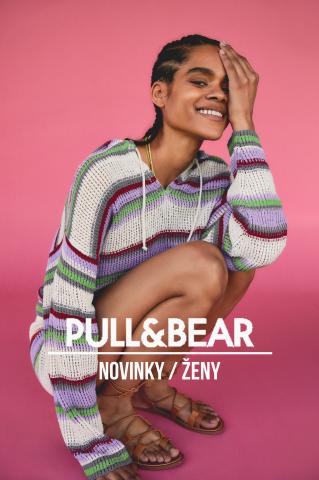 Pull&Bear katalog | Novinky / Ženy | 25. 5. 2022 - 26. 7. 2022